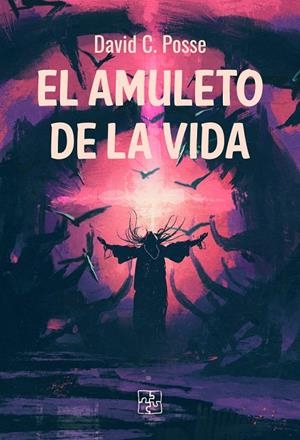AMULETO DE LA VIDA, EL | 9788418377303 | POSSE, DAVID C.