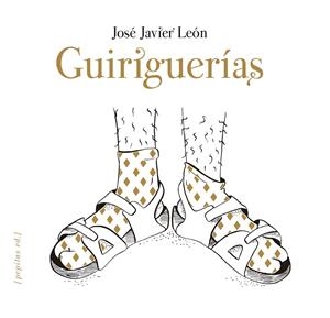 GUIRIGUERÍAS | 9788417386924 | LEÓN, JOSÉ JAVIER