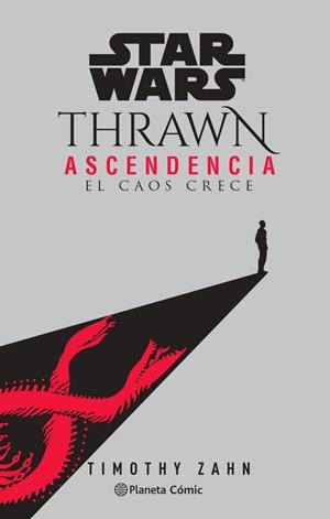 STAR WARS THRAWN ASCENDENCIA 01. EL CAOS RESURGE (NOVELA) | 9788413416892 | ZAHN, TIMOTHY