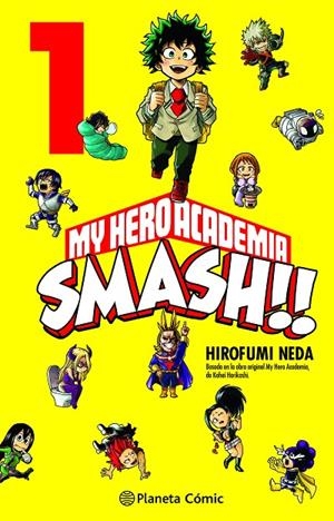 MY HERO ACADEMIA SMASH 01 | 9788413416762 | NEDA, HIROFUMI / HORIKOSHI, KOHEI