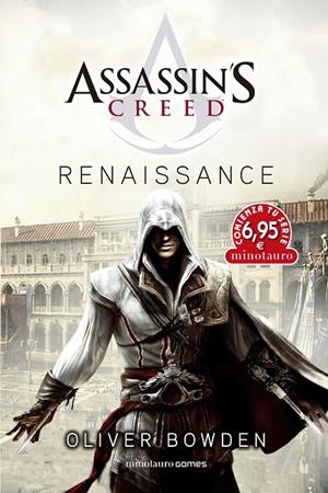ASSASSIN'S CREED 01. RENAISSANCE (EDICIÓN LIMITADA) | 9788445010617 | BOWDEN, OLIVER