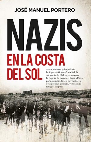 NAZIS EN LA COSTA DEL SOL | 9788418709821 | PORTERO, JOSÉ MANUEL