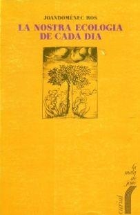 NOSTRA ECOLOGIA DE CADA DIA, LA | 9788472569133 | ROS I ARAGONÈS, JOANDOMÈNEC
