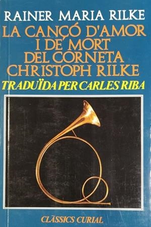 CANÇÓ D'AMOR I DE MORT DEL CORNETA CHRISTOPH RILKE, LA | 9788472561953 | RILKE, RAINIER MARIA