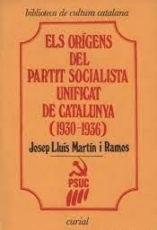 ORÍGENS DEL PSUC (1930-1936), ELS | 9788472561168 | MARTÍN I RAMOS, JOSEP LLUÍS