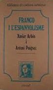 FRANCO I L'ESPANYOLISME | 9788472561779 | ARBÓS, XAVIER / PUIGSEC, ANTONI