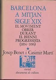 BARCELONA A MITJAN SEGLE XIX, V. I | 9788472560864 | BENET, JOSEP / MARTÍ, CASIMIR