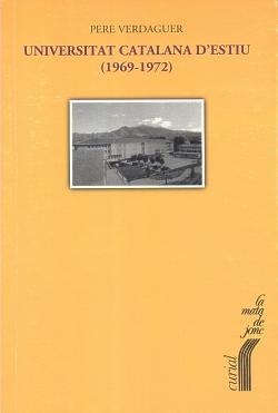 UNIVERSITAT CATALANA D'ESTIU (1969 - 1972) | 9788472567665 | VERDAGUER, PERE