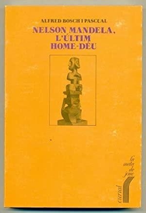 NELSON MANDELA, L'ÚLTIM HOMEDÉU | 9788472569034 | BOSCH I PASCUAL, ALFRED