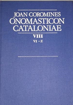 ONOMASTICON CATALONIAE VIII. (VI-Z + ÍNDEX) | 9788472568587 | COROMINES, JOAN