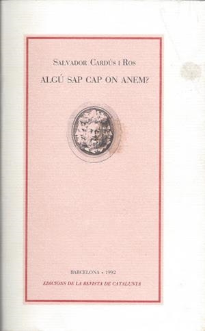 ALGÚ SAP CAP ON ANEM? | 9788472563735 | CARDÚS, SALVADOR