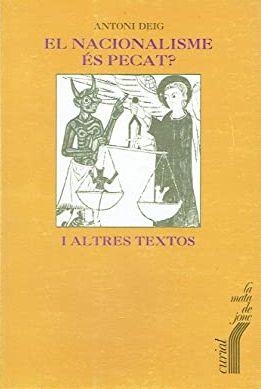 NACIONALISME ÉS PECAT? I ALTRES TEXTOS, EL | 9788472568358 | DEIG, ANTONI