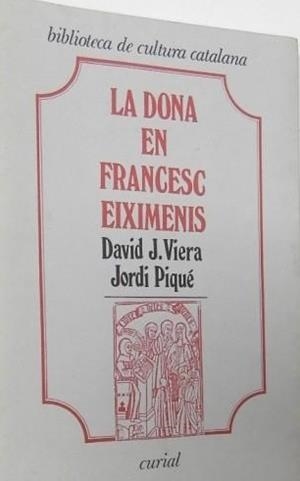DONA EN FRANCESC EIXIMENIS, LA | 9788472563032 | VIERA, DAVID J. / PIQUÉ, JORDI