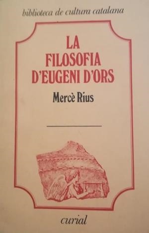 FILOSOFIA D'EUGENI D'ORS, LA | 9788472563711 | RIUS, MERCÈ
