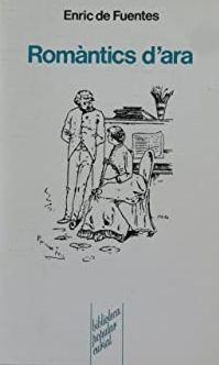 ROMÀNTICS D'ARA | 9788472563094 | DE FUENTES, ENRIC