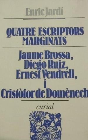 QUATRE ESCRIPTORS MARGINATS | 9788472562646 | JARDÍ, ENRIC