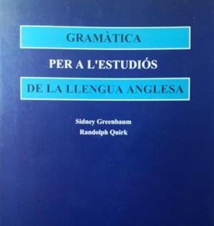 GRAMÀTICA PER A L'ESTUDIÓS DE LA LLENGUA ANGLESA | 9788472568570 | GREENBAUM, SIDNEY / QUIRK, RANDOLPH