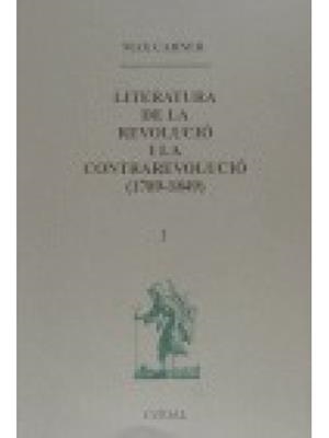 LITERATURA DE LA REVOLUCIÓ I LA CONTRAREVOLUCIÓ (1789-1849), I | 9788472568631 | CAHNER, MAX