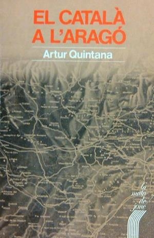 CATALÀ A L'ARAGÓ, EL | 9788472563278 | QUINTANA, ARTUR