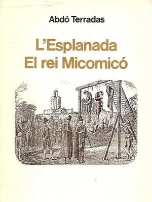 ESPLANADA, L' / EL REI MICOMICÓ | 9788472562967 | TERRADAS, ABDÓ