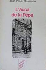 AUCA DE LA PEPA, L' | 9788472563063 | PONS I MASSAVEU, JOAN