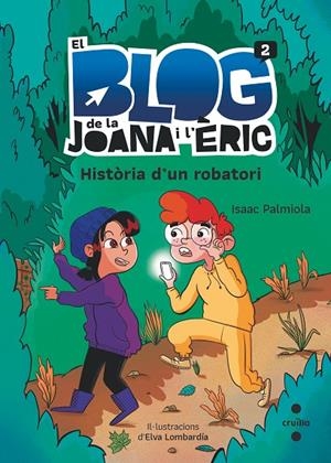 BLOG DE LA JOANA I L'ÈRIC 02, EL. HISTÒRIA D'UN ROBATORI | 9788466149518 | PALMIOLA, ISAAC