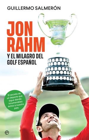 JON RHAM Y EL MILAGRO DEL GOLF ESPAÑOL | 9788413841595 | SALMERÓN, ,GUILLERMO