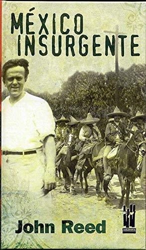 MÉXICO INSURGENTE | 9788417065454 | REED, JOHN