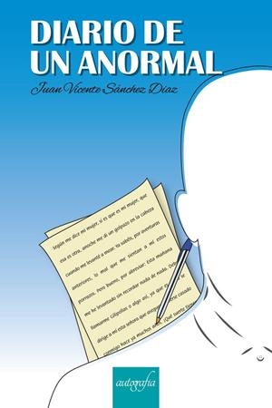 DIARIO DE UN ANORMAL | 9788418766329 | SÁNCHEZ DÍAZ, JUAN VICENTE