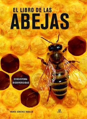 LIBRO DE LAS ABEJAS, EL | 9788466240024 | SANCHEZ VADILLO, MARIA