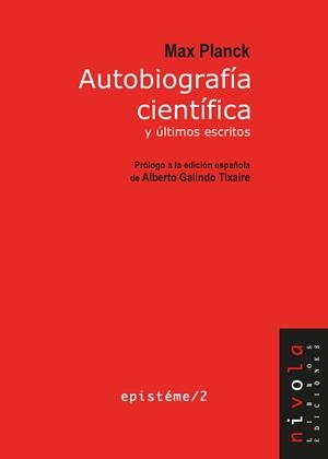 AUTOBIOGRAFIA CIENTIFICA Y ULTIMOS ESCRITOS. MAX PLANCK | 9788415913689 | PLANCK, MAX