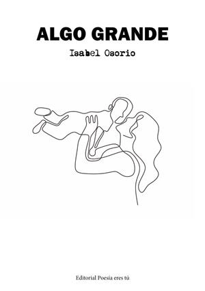 ALGO GRANDE | 9788417754976 | OSORIO, ISABEL