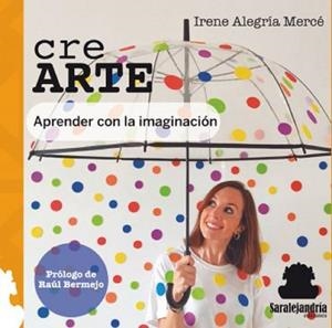 CRE ARTE :APRENDER CON LA IMAGINACION | 9788412308525 | ALEGRIA MERCE, IRENE