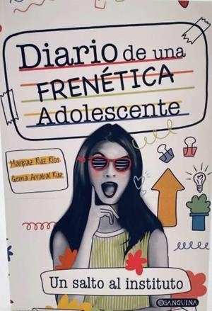 DIARIO DE UNA FRENÉTICA ADOLESCENTE | 9788412307542 | ARRABAL RUIZ, GEMA / RUIZ RÍOS, MARIPAZ