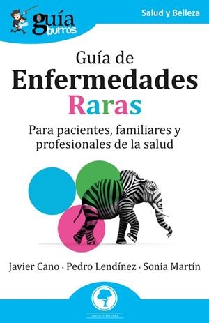 GUÍABURROS GUÍA DE ENFERMEDADES RARAS | 9788418429262 | CANO, JAVIER / LENDÍNEZ, PEDRO / MARTÍN, SONIA