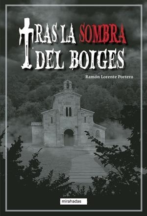 TRAS LA SOMBRA DEL BOIGES | 9788418789458 | LORENTE PORTERO, RAMON
