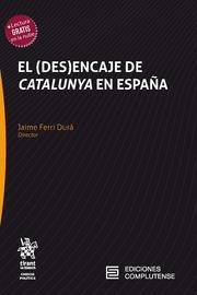 (DES)ENCAJE DE CATALUNYA EN ESPAÑA, EL | 9788413556918 | FERRI DURA, JAIME