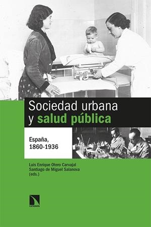 SOCIEDAD URBANA Y SALUD PÚBLICA | 9788413522715 | DE MIGUEL SALANOVA, SANTIAGO / OTERO CARVAJAL, LUIS ENRIQUE