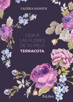 ODA A LAS FLORES DE TU PELO TERRACOTA | 9788418730856 | HAWICH, VALERIA