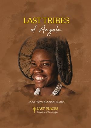 LAST TRIBES OF ANGOLA | 9788418730726 | RIERA, JOAN
