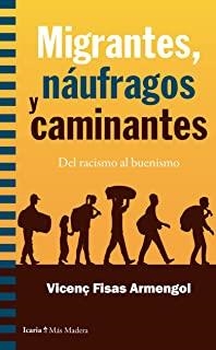 MIGRANTES NAUFRAGOS Y CAMINANTES | 9788498888690 | FISAS ARMENGOL, VICENÇ