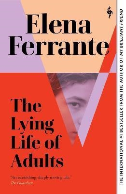 LYING LIFE OF ADULTS, THE | 9781787703124 | FERRANTE, ELENA