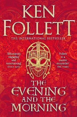 EVENING AND THE MORNING, THE | 9781447278825 | FOLLETT, KEN