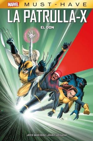 MARVEL MUST-HAVE. LA PATRULLA-X : EL DON | 9788413348841 | CASSADAY, JOHN / WHEDON, JOSS