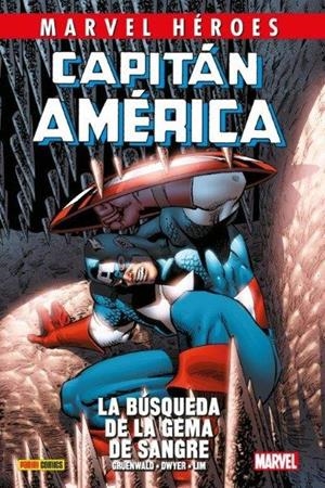 MARVEL HÉROES. CAPITAN AMERICA DE MARK GRUENWALD 03 : LA BUSQUEDA DE LA GEMA DE SANGRE | 9788413349848 | DWYER, KIERON / LIM, RON / MILGROM, AL / BAGLEY, MARK