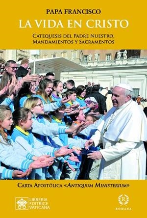 VIDA EN CRISTO, LA | 9788415980988 | PAPA FRANCISCO