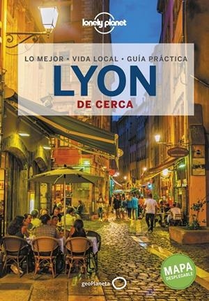 LYON : DE CERCA LONELY PLANET [2021] | 9788408240587 | HAINAUT, JULIE