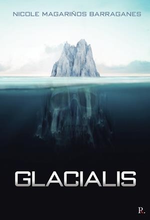 GLACIALIS | 9788418804632 | MAGARIÑOS BARRAGANES, NICOLE
