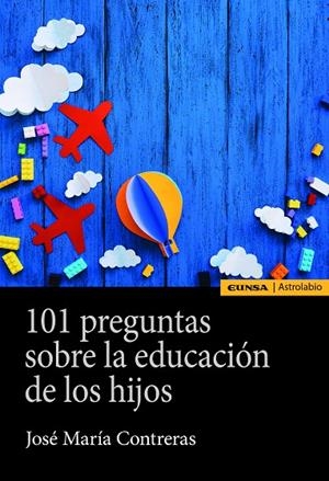 101 PREGUNTAS SOBRE EDUCACIÓN DE LOS HIJOS | 9788431336363 | CONTRERAS LUZON, JOSE MARIA
