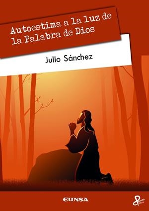 AUTOESTIMA A LA LUZ DE LA PALABRA DE DIOS | 9788431336356 | SANCHEZ DIEZ, JULIO